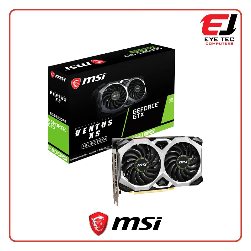 MSI GeForce GTX 1660 SUPER™ VENTUS XS OC 6GB GDDR6 Graphic Card